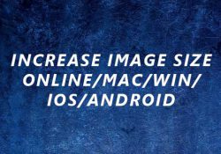 increase image size online mac win ios andriod