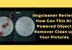 Imgcleaner Review How Can This AI-Powered Object Remover Clean up Your Pictures